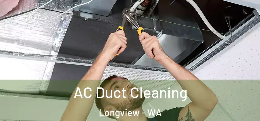  AC Duct Cleaning Longview - WA